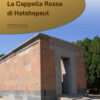 La-cappella-rossa-di-Hatshepsut-Copertina